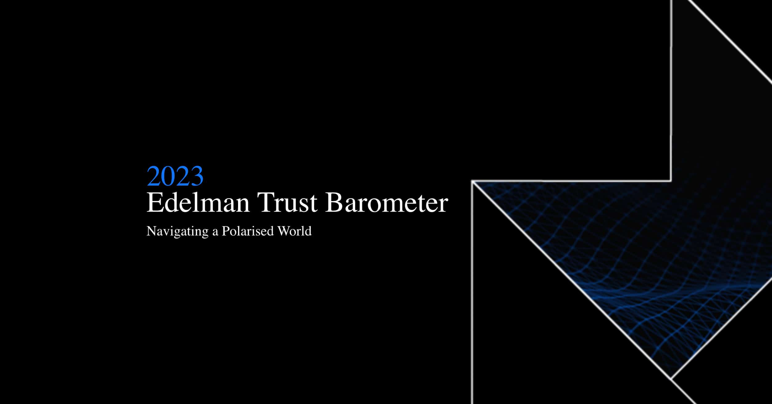 Aussie trust levels in freefall – 2023 Edelman Trust Barometer_1200x627px_2